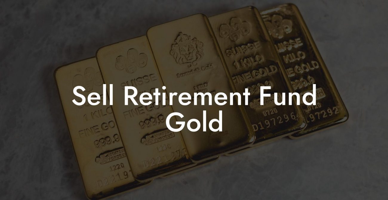 Sell Retirement Fund Gold