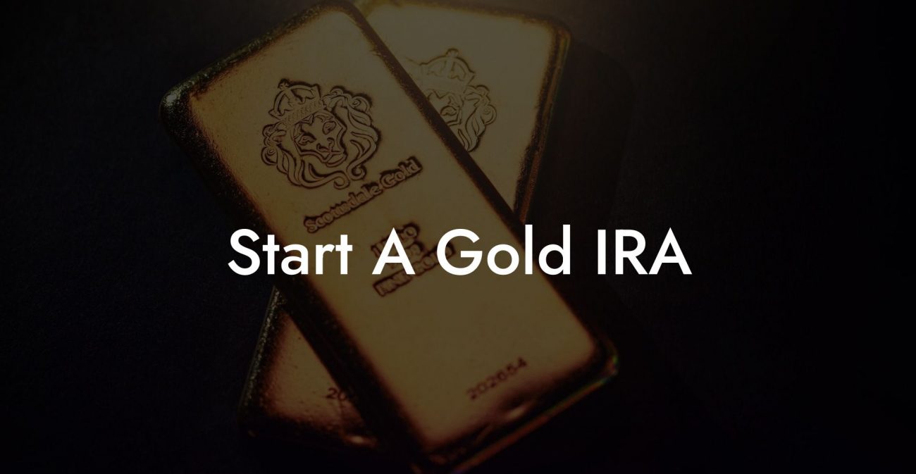 Start A Gold IRA