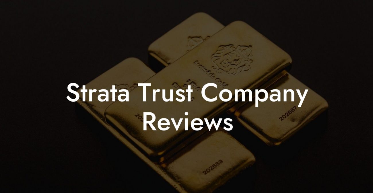 Strata Trust Company Reviews