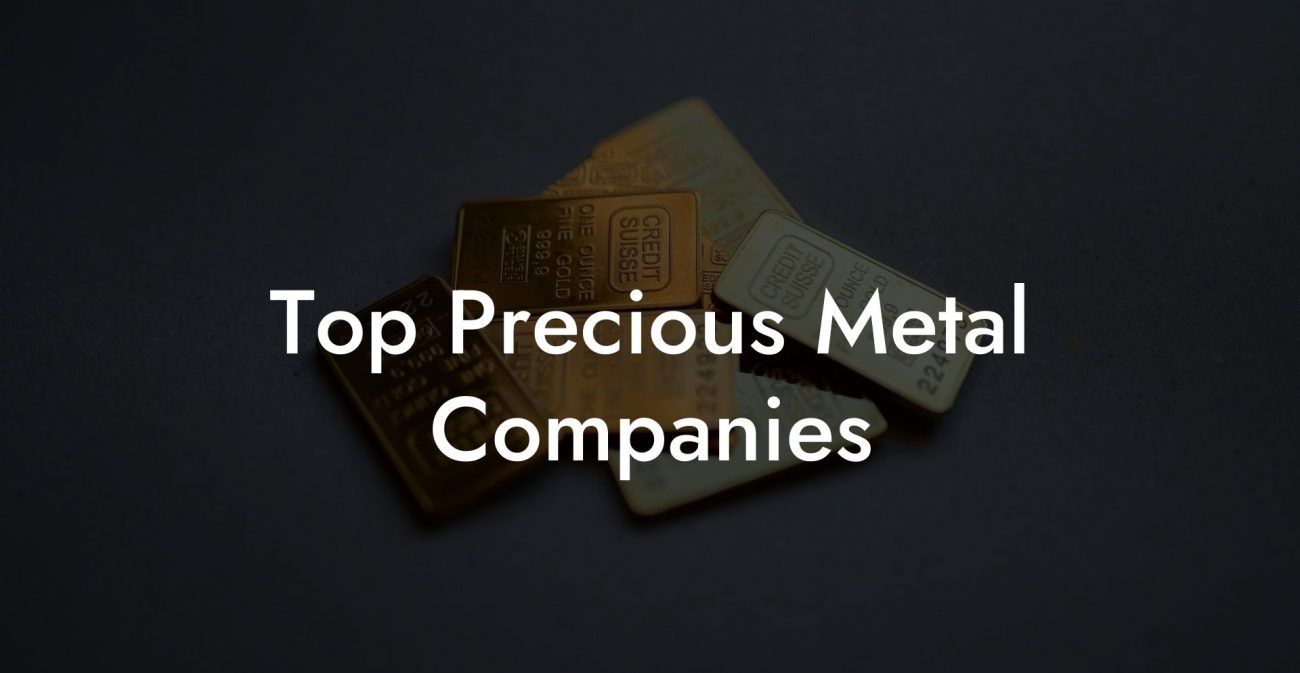 Top Precious Metal Companies