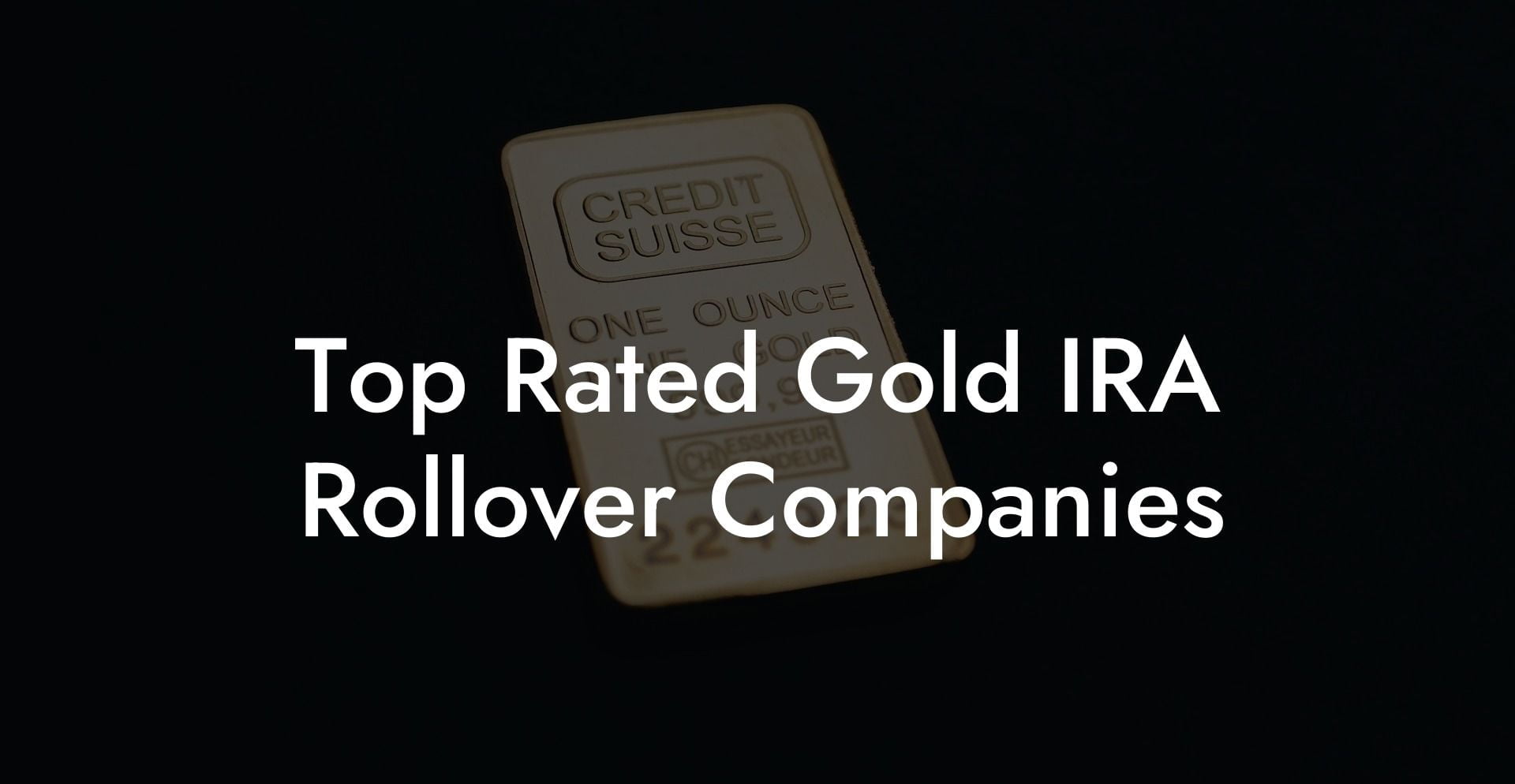 Top Rated Gold IRA Rollover Companies