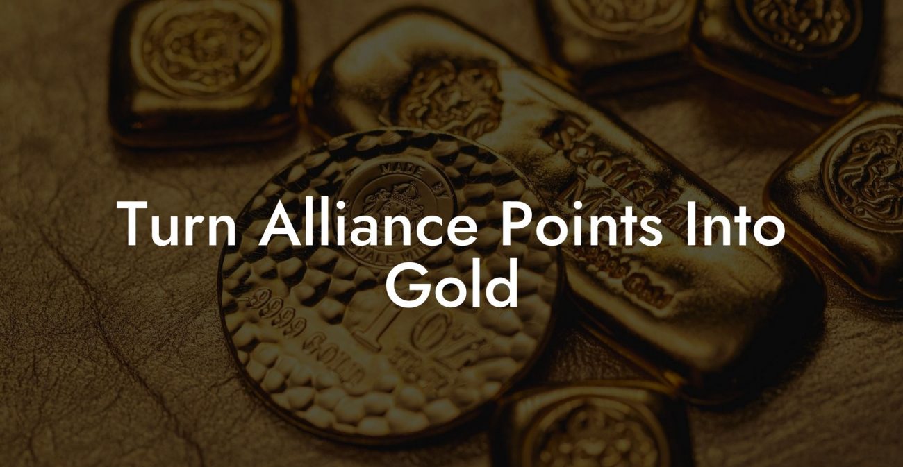 Turn Alliance Points Into Gold
