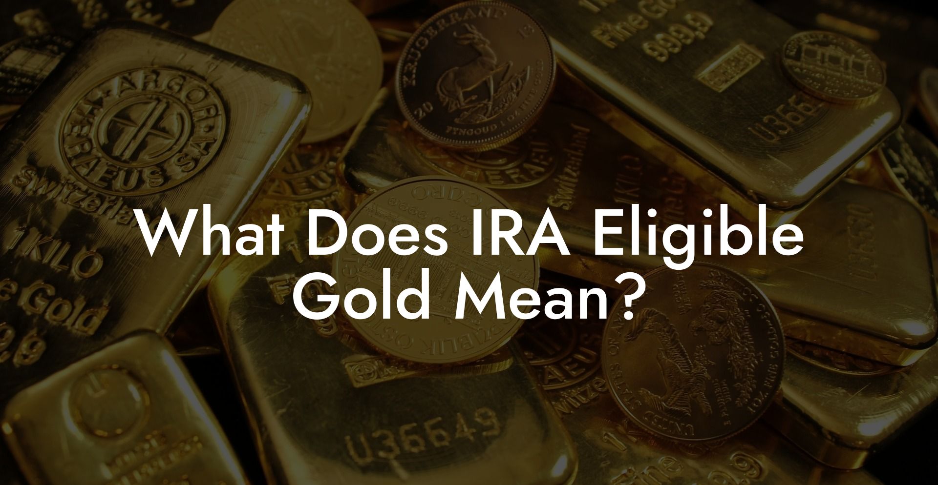 What Does IRA Eligible Gold Mean?