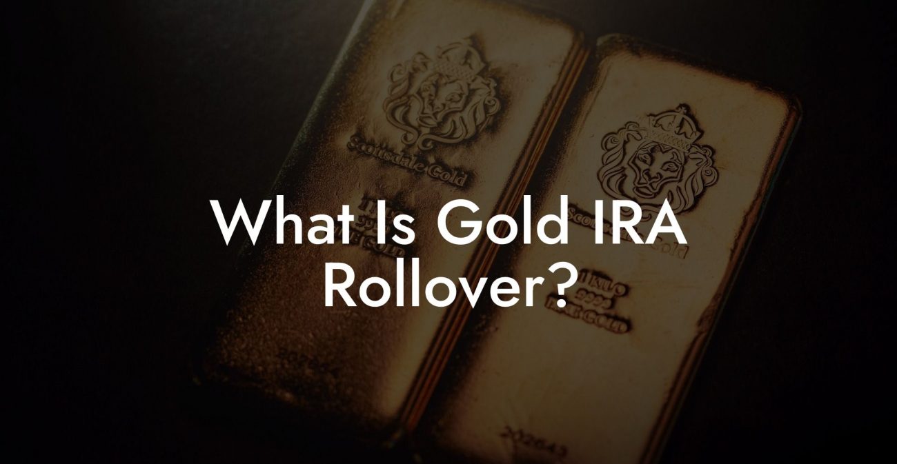 What Is Gold IRA Rollover?
