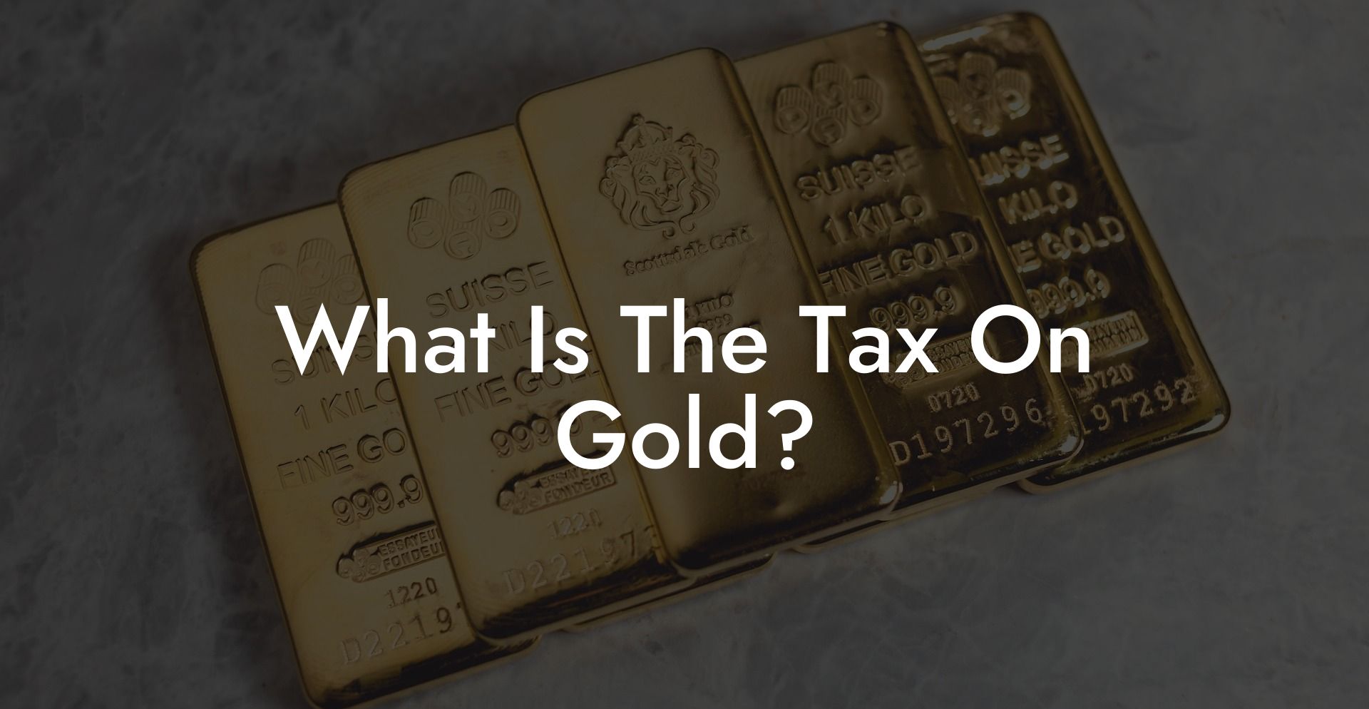 What Is The Tax On Gold?