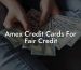 Amex Credit Cards For Fair Credit