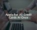 Apply For All Credit Cards At Once