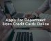 Apply For Department Store Credit Cards Online