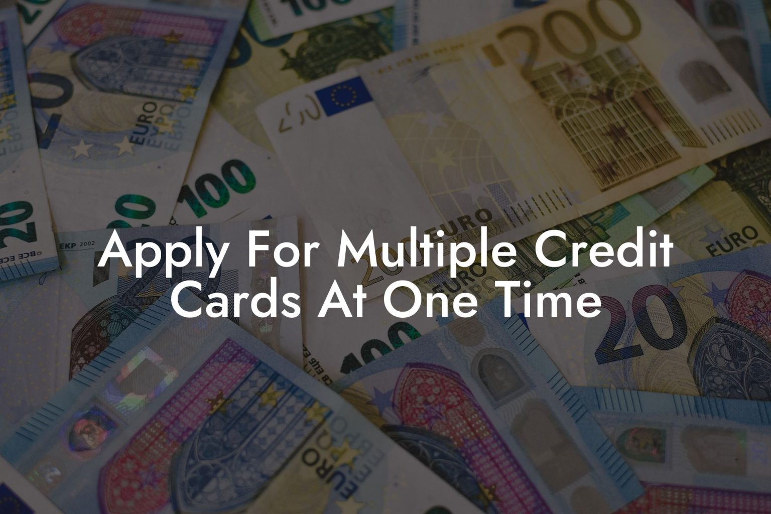 Apply For Multiple Credit Cards At Once