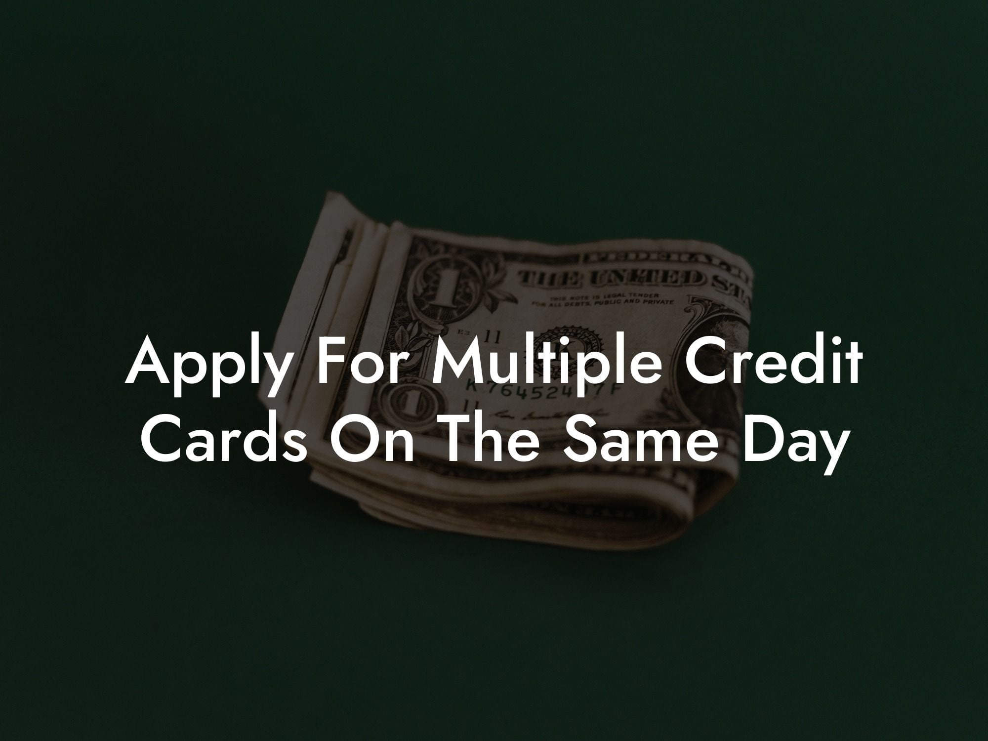 Apply For Multiple Credit Cards On The Same Day