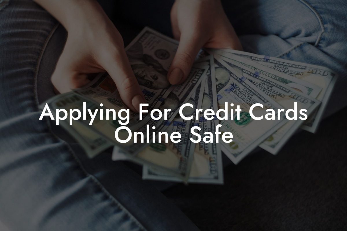 Applying For Credit Cards Online Safe