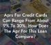 Aprs For Credit Cards Can Range From About 9% To 30%. How Does The Apr For This Loan Compare?
