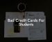 Bad Credit Cards For Students