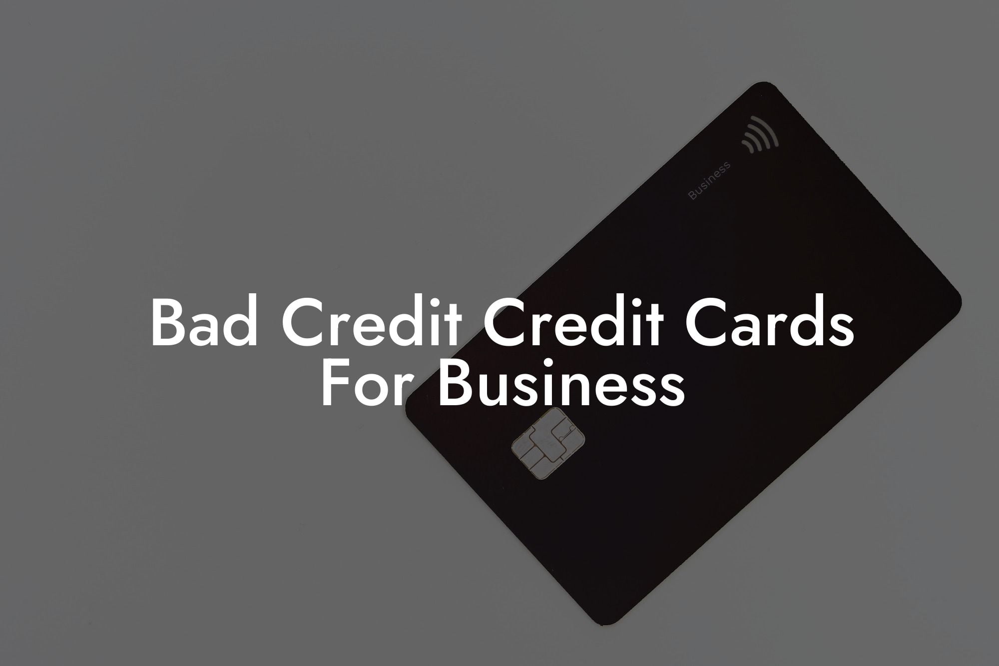 Bad Credit Credit Cards For Business