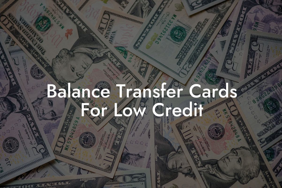 Balance Transfer Cards For Low Credit