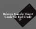 Balance Transfer Credit Cards For Bad Credit