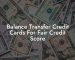 Balance Transfer Credit Cards For Fair Credit Score