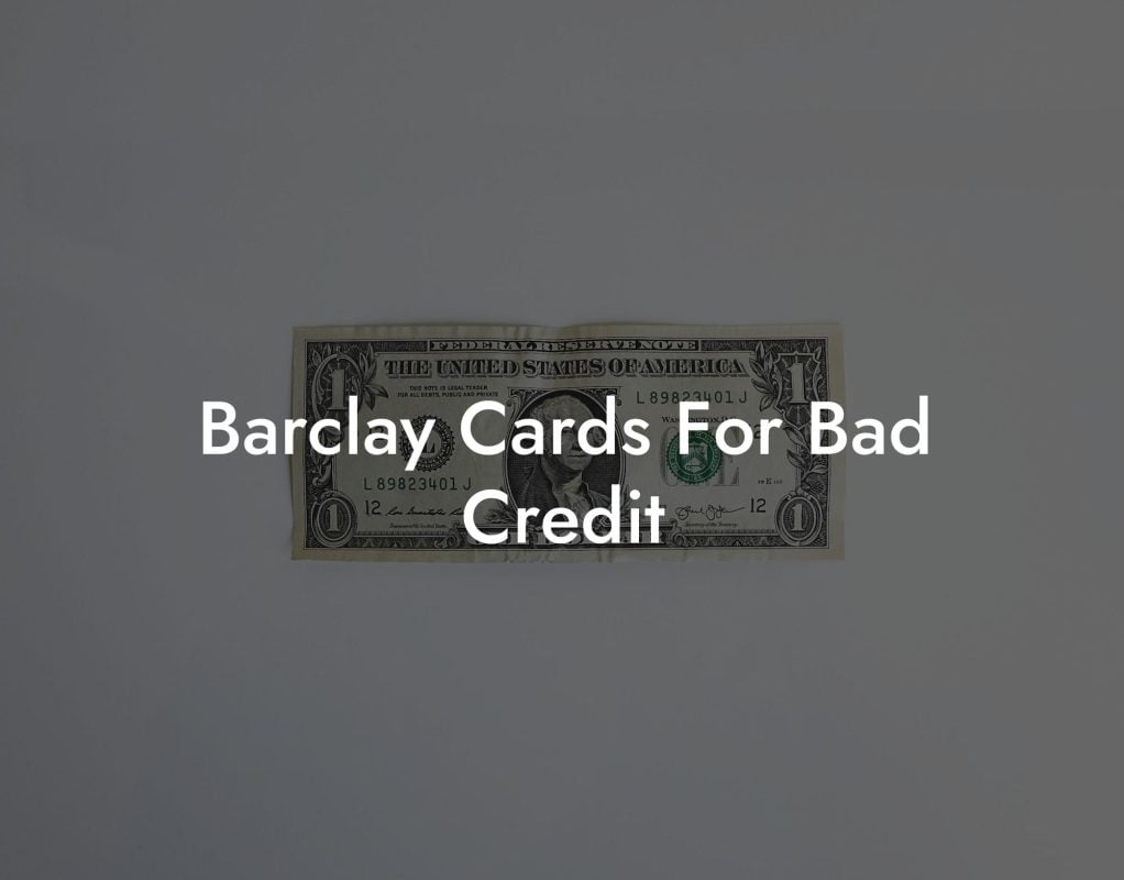 Barclay Cards For Bad Credit