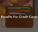 Benefits For Credit Cards