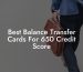 Best Balance Transfer Cards For 650 Credit Score