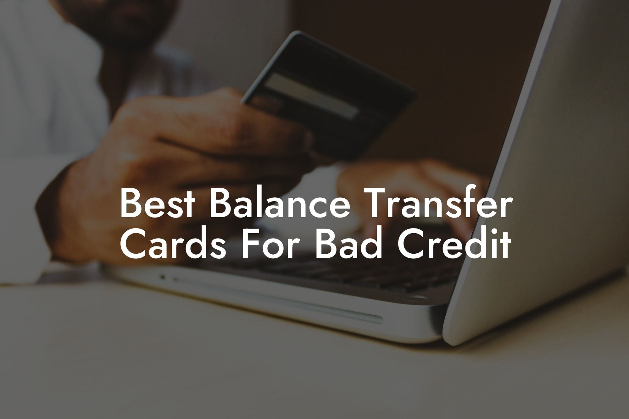 Best Balance Transfer Cards For Bad Credit