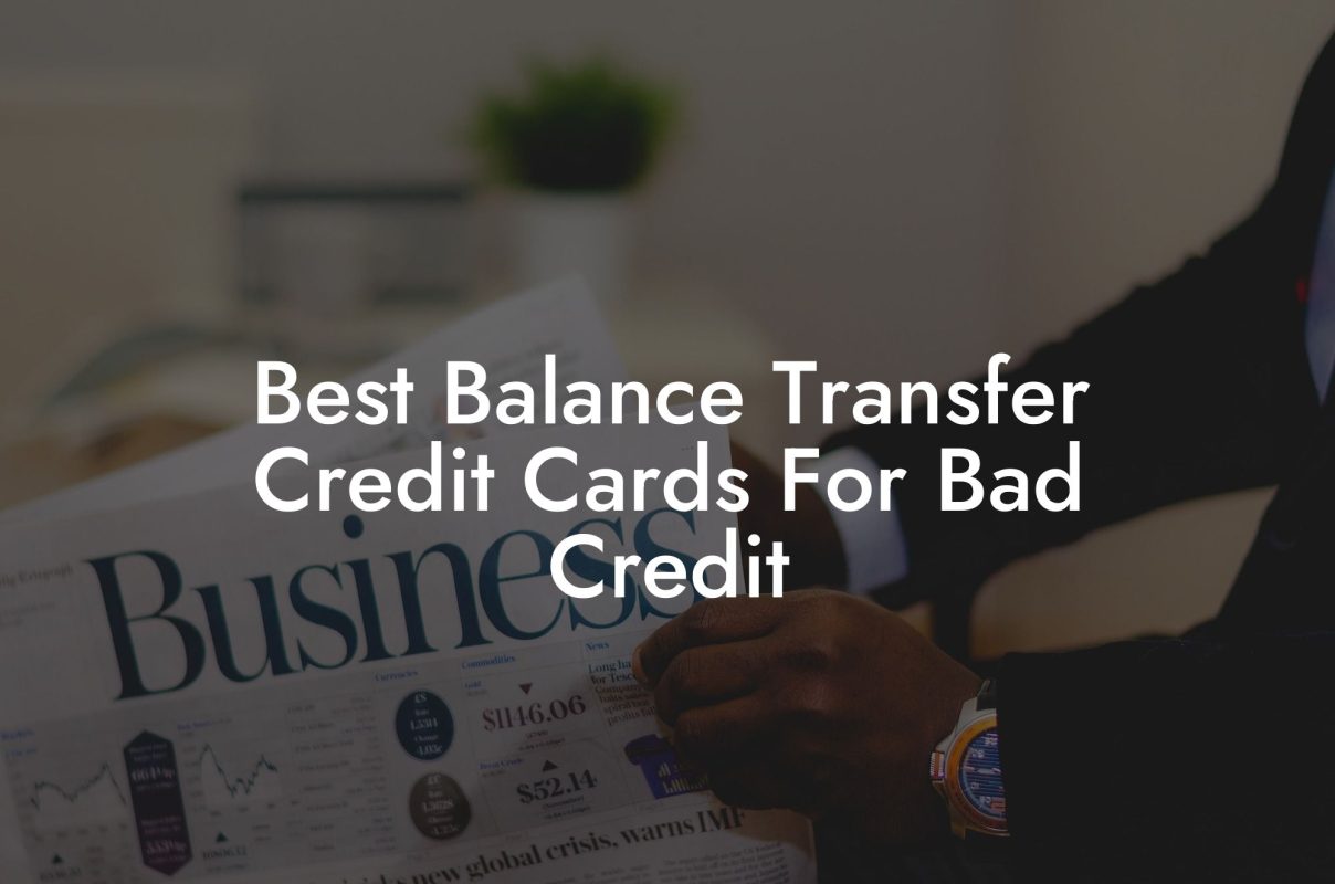 Best Balance Transfer Credit Cards For Bad Credit