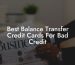Best Balance Transfer Credit Cards For Bad Credit