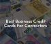 Best Business Credit Cards For Contractors