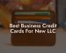 Best Business Credit Cards For New LLC