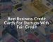 Best Business Credit Cards For Startups With Fair Credit