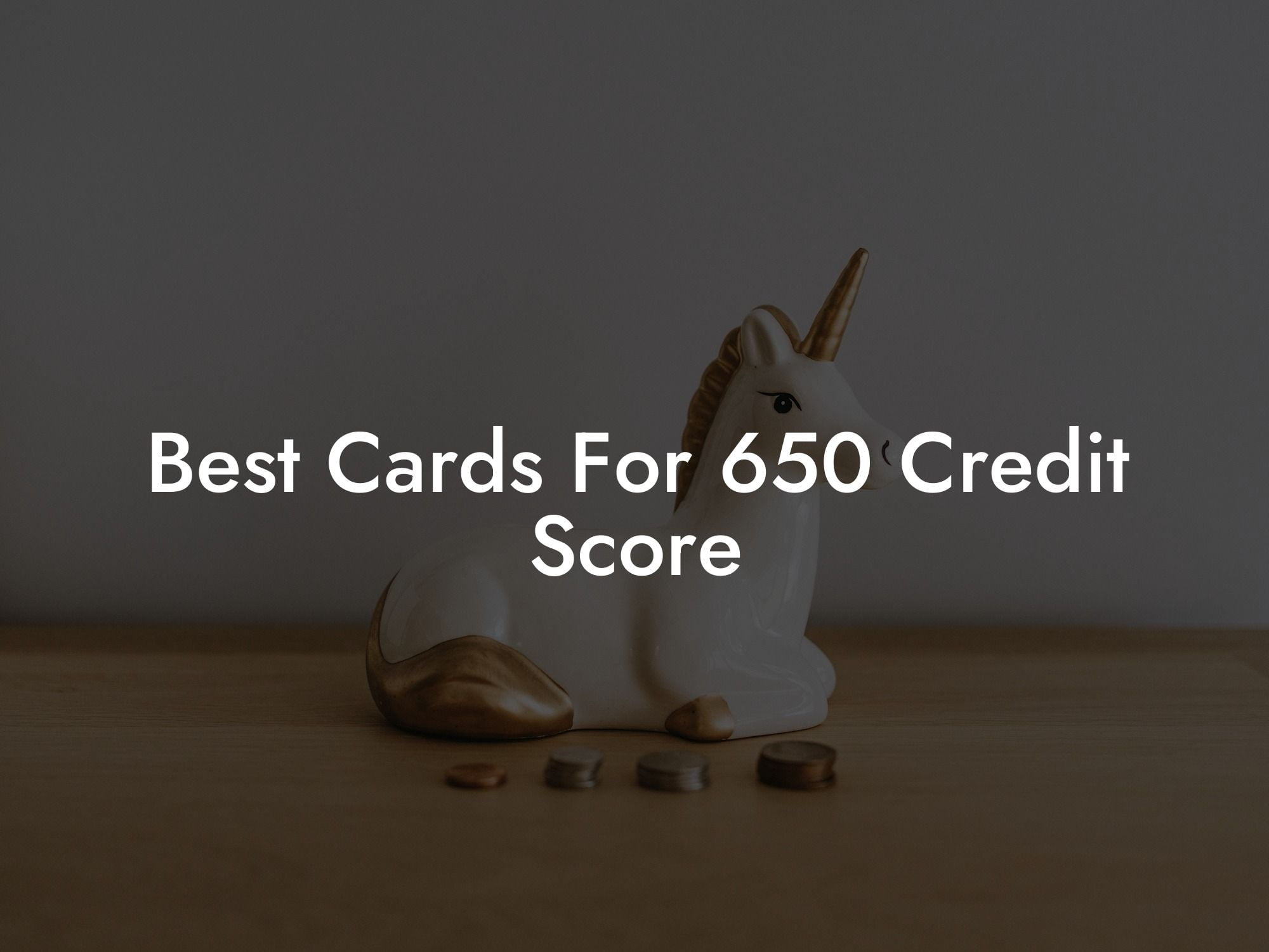 Best Cards For 650 Credit Score