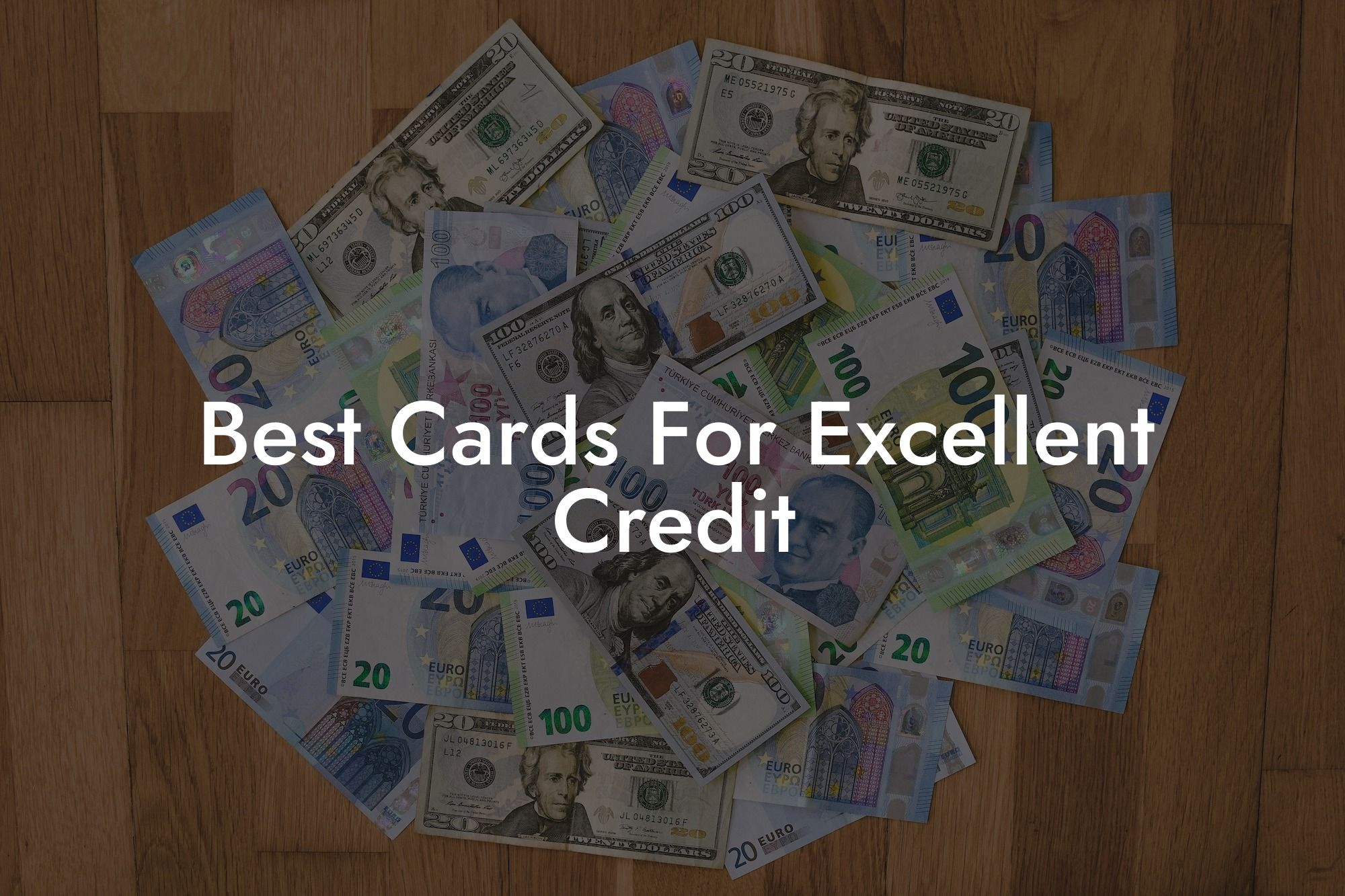 Best Cards For Excellent Credit