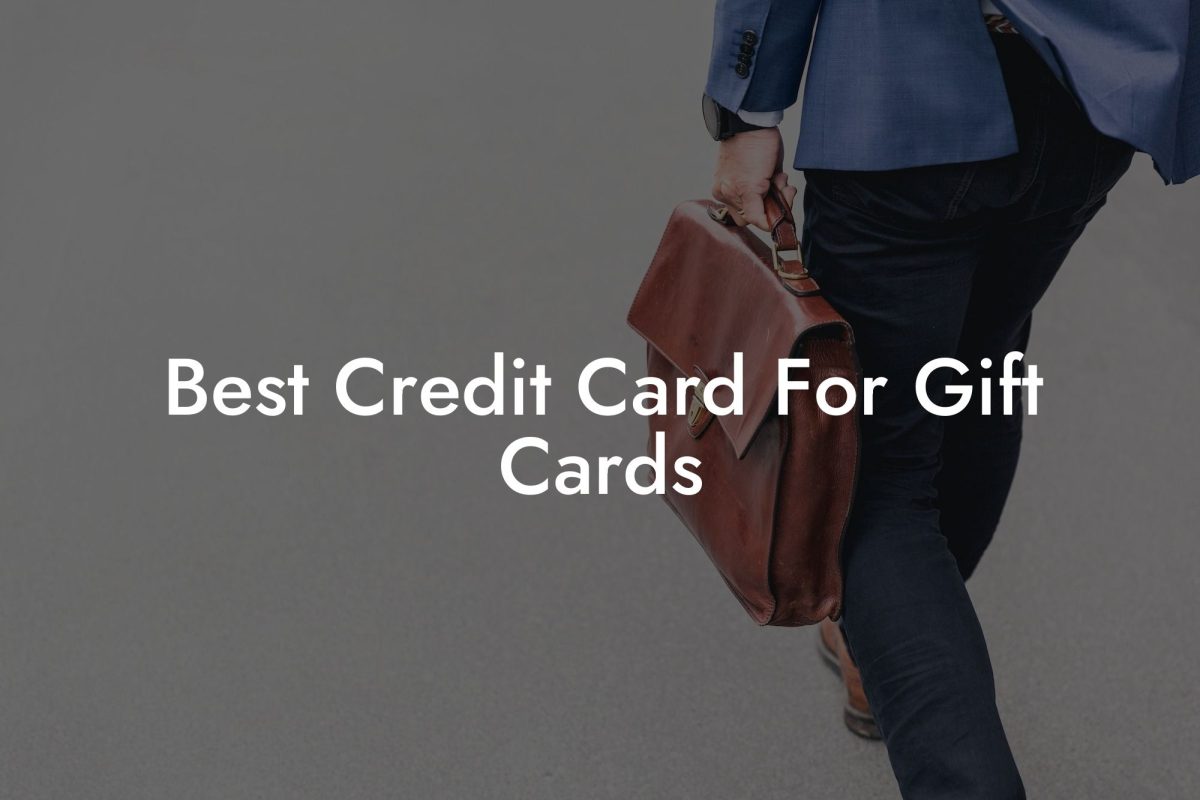 Best Credit Card For Gift Cards