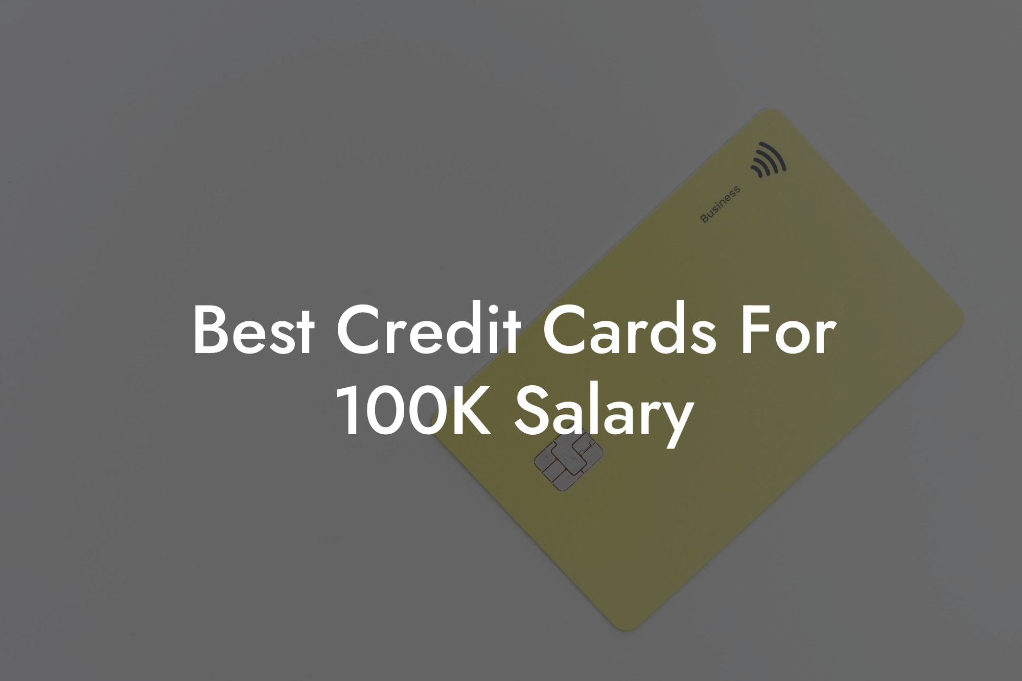 Best Credit Cards For 100K Salary Flik Eco