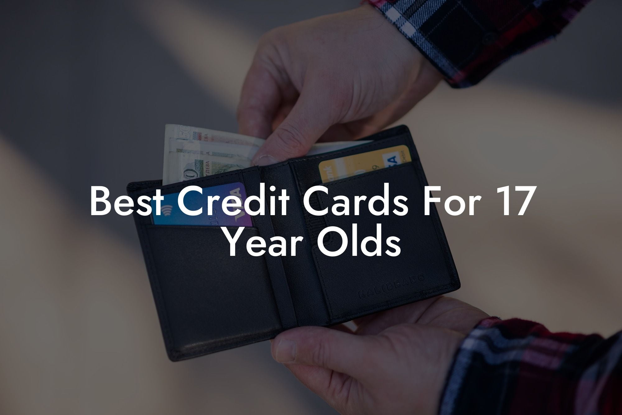 Best Credit Cards For 17 Year Olds