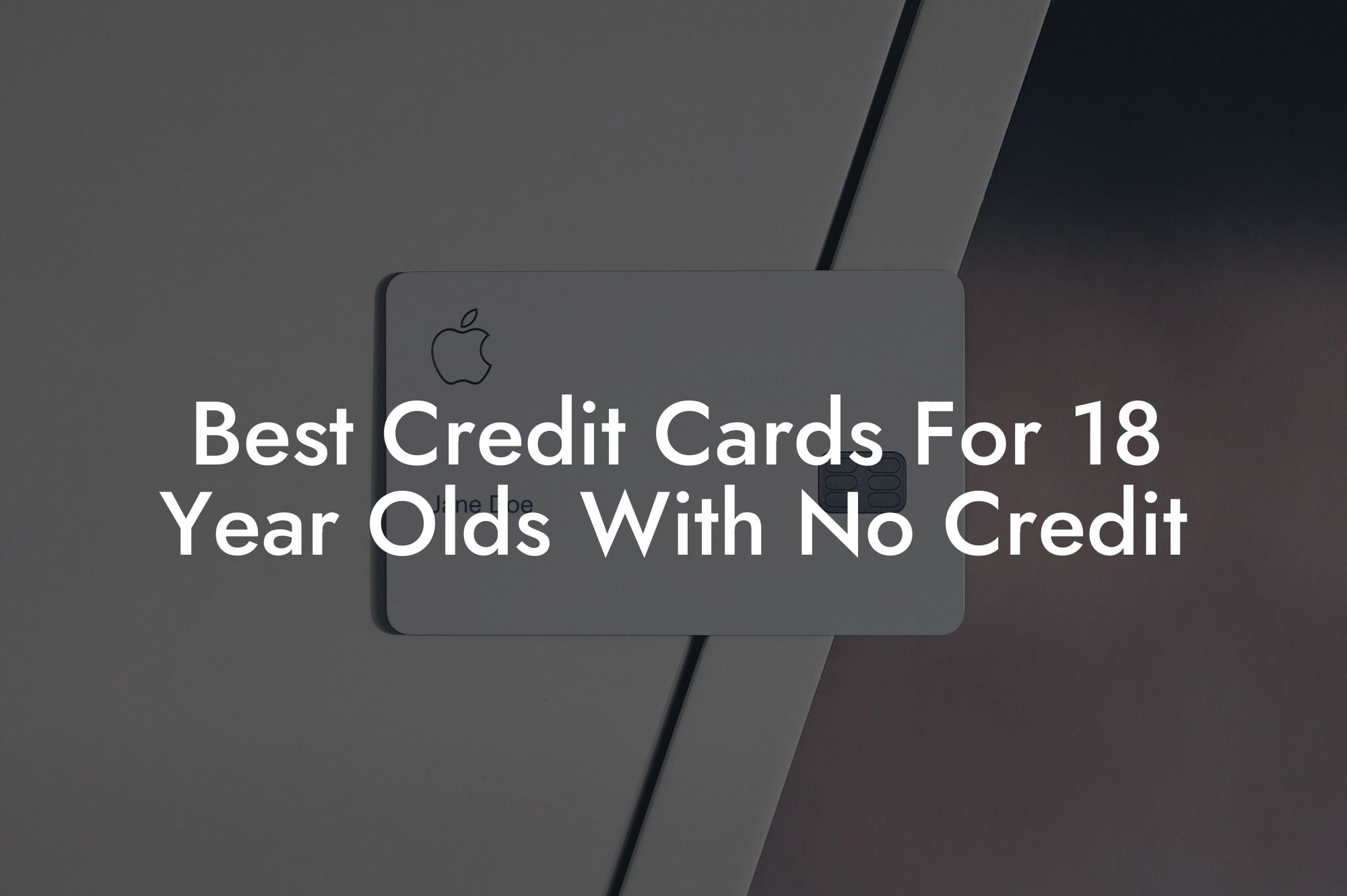 Best Credit Cards For 18 Year Olds With No Credit