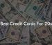 Best Credit Cards For 20s