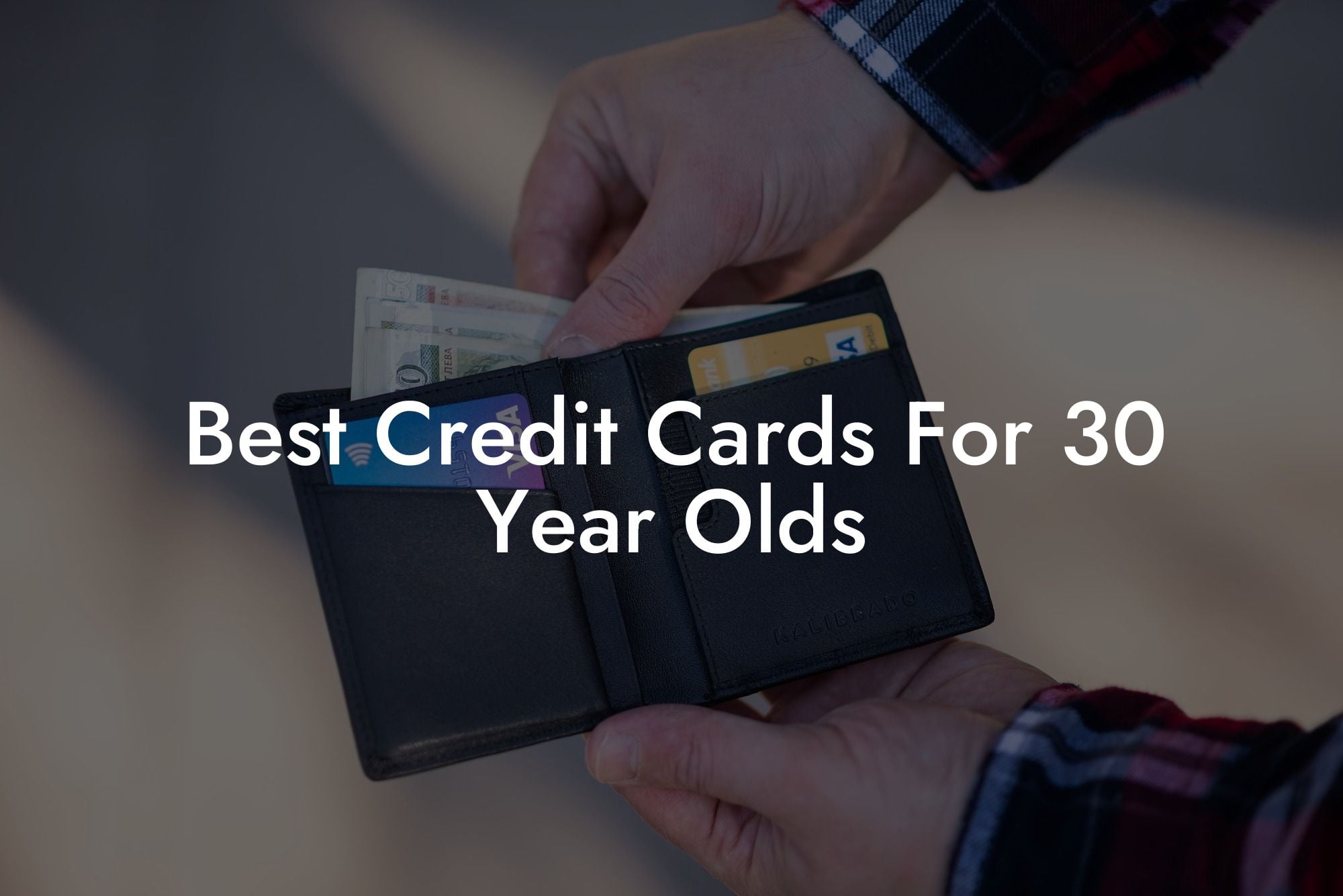 Best Credit Cards For 30 Year Olds