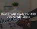 Best Credit Cards For 650 700 Credit Score