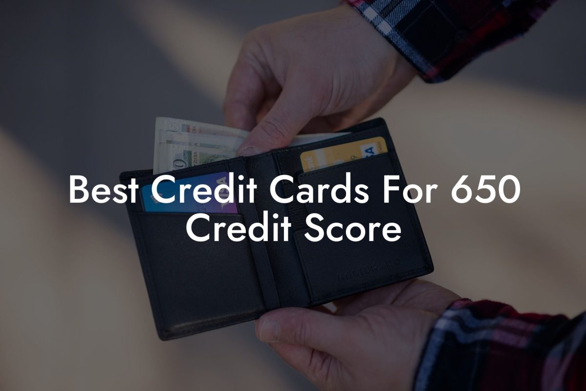 Best Credit Cards For 650 Credit Score