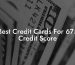 Best Credit Cards For 675 Credit Score