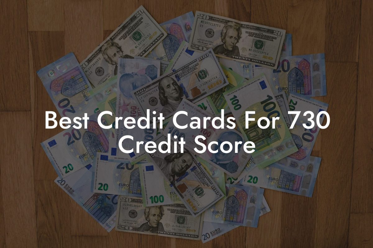Best Credit Cards For 730 Credit Score