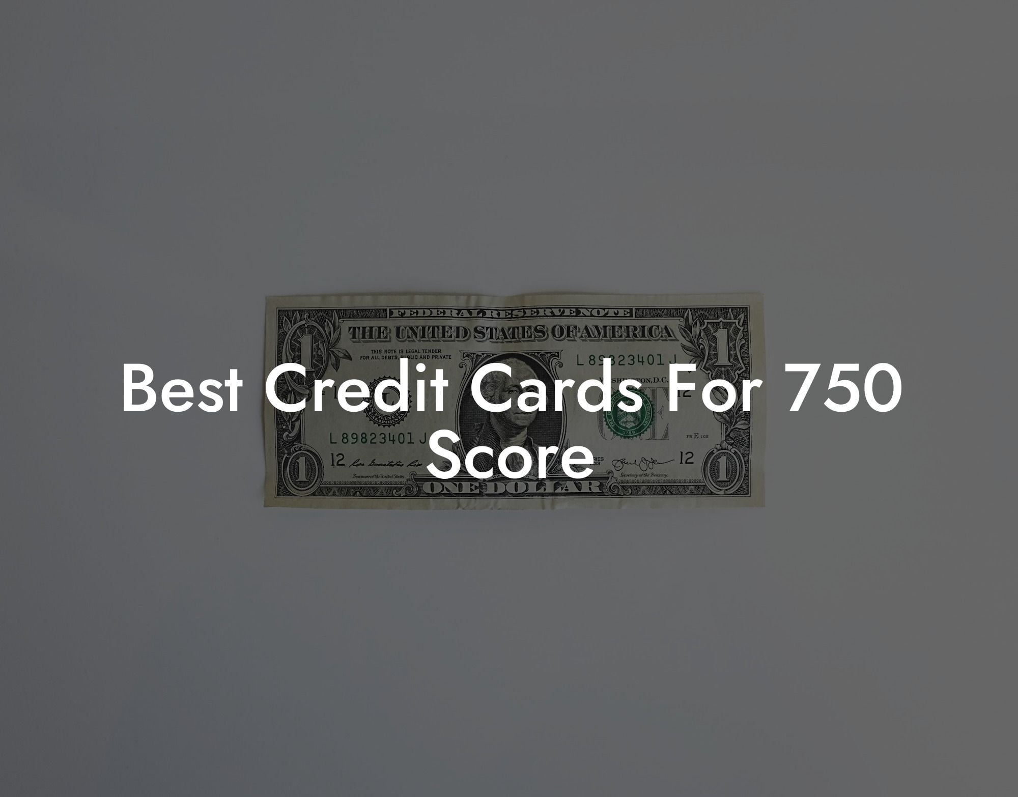 Best Credit Cards For 750 Score