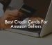 Best Credit Cards For Amazon Sellers