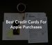 Best Credit Cards For Apple Purchases