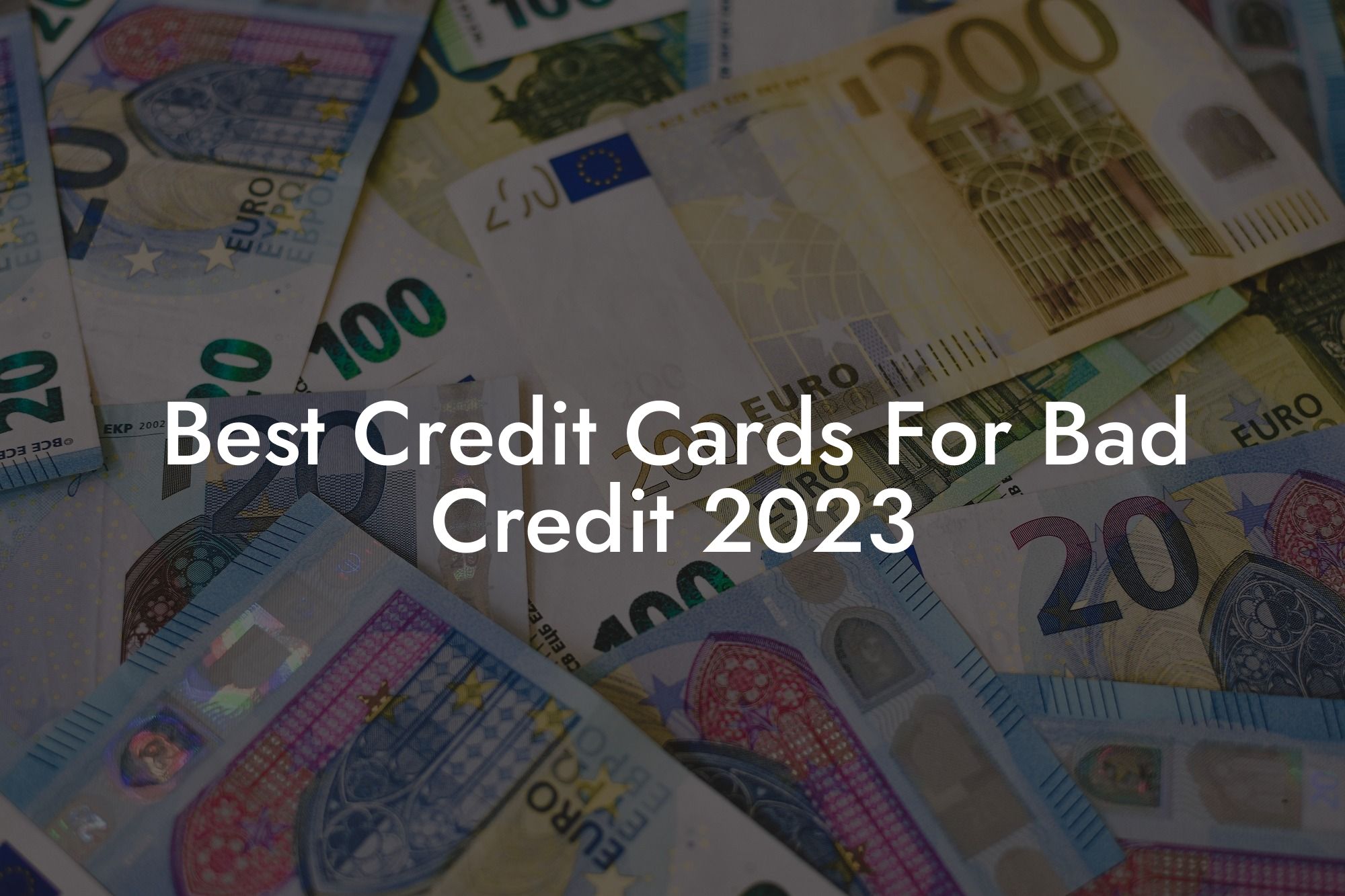 Best Credit Cards For Bad Credit 2023