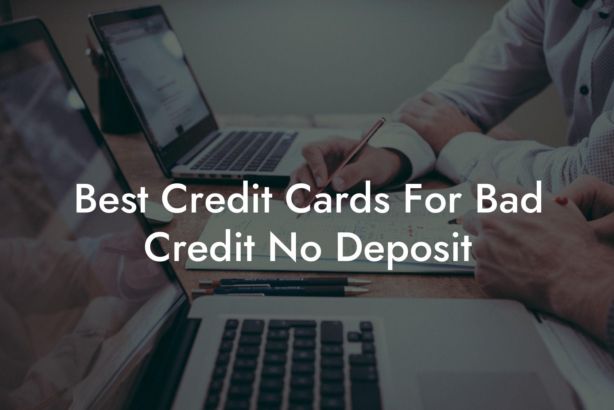 Best Credit Cards For Bad Credit No Deposit