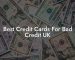 Best Credit Cards For Bad Credit UK