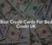 Best Credit Cards For Bad Credit UK