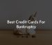 Best Credit Cards For Bankruptcy